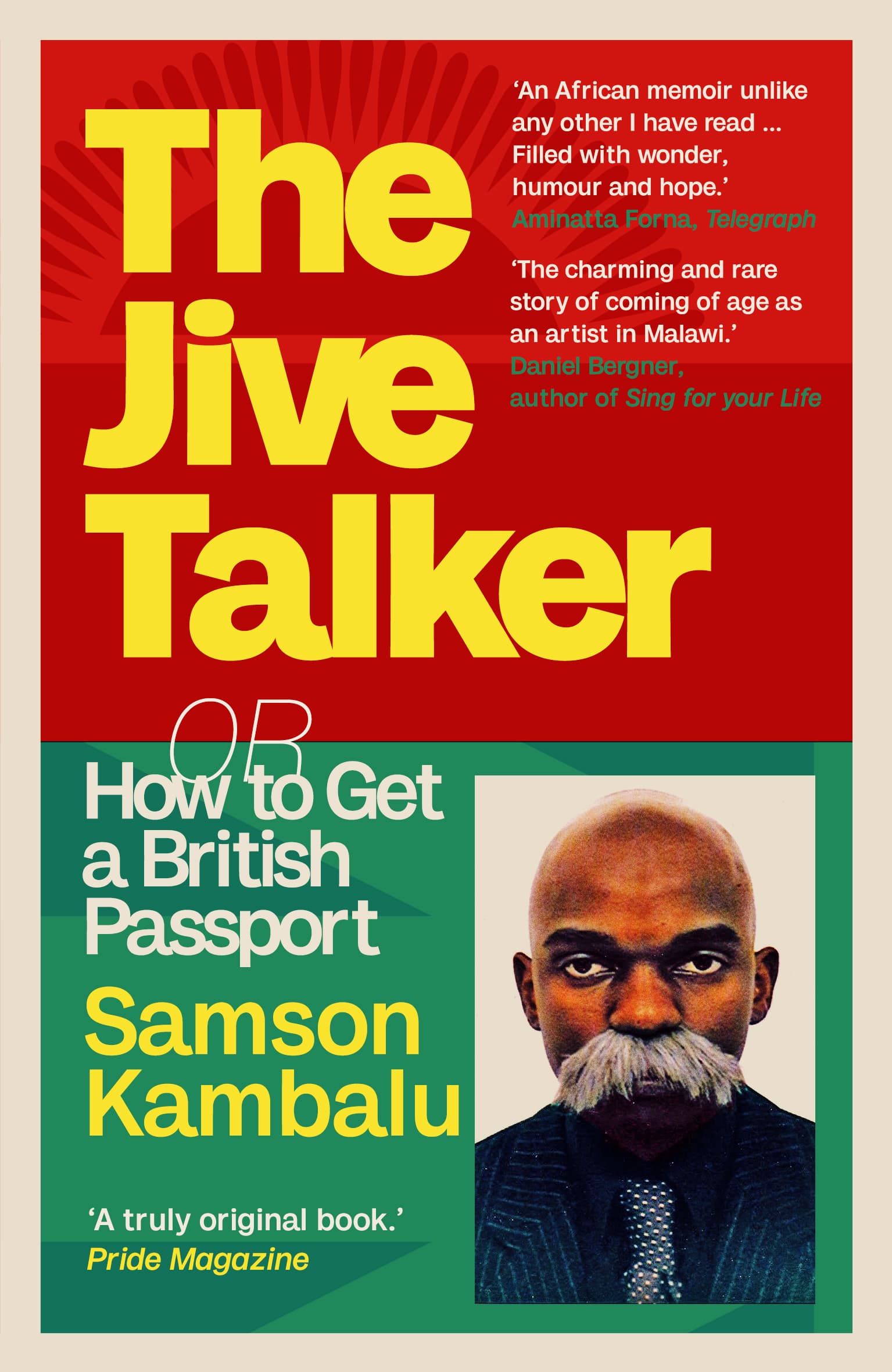 The Jive Talker: Or How to Get a British Passport by Samson Kambalu