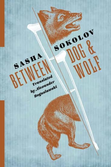 Between Dog and Wolf by Sasha Sokolov