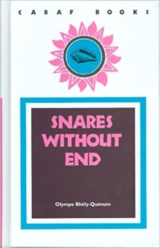 Snares Without End by Olympe Bhêly-Quenum