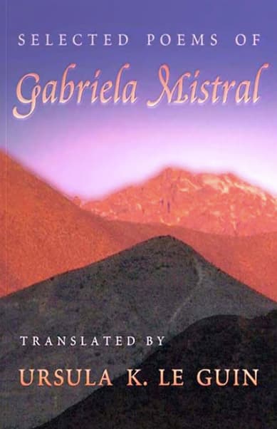 Selected Poems of Gabriela Mistral by Gabriela Mistral