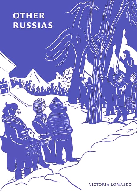 Other Russias by Victoria Lomasko