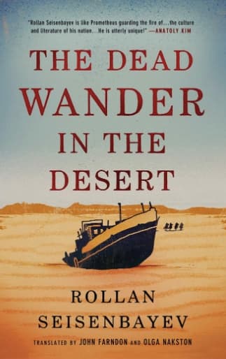 The Dead Wander in the Desert by Rollan Seisenbayev