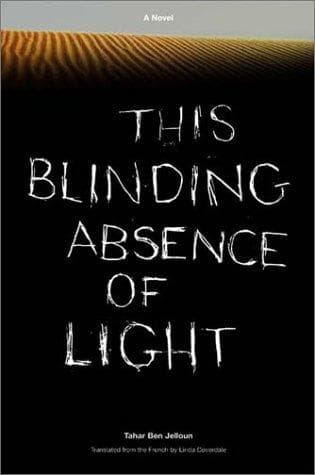 This Blinding Absence of Light by Tahar Ben Jelloun