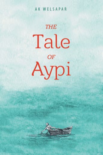 The Tale of Aypi by Ak Welsapar