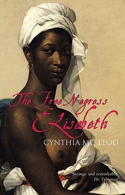 Free Negress Elisabeth by Cynthia McLeod
