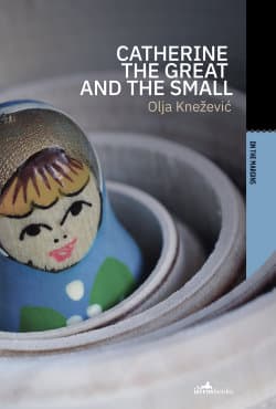 Catherine the Great and the Small by Olja Knezevic