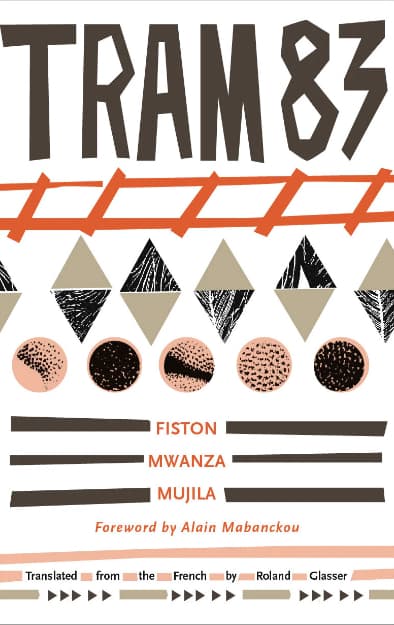 Tram 83 by Fiston Mwanza Mujila