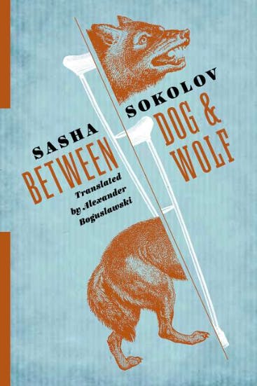 Between Dog and Wolf by Sasha Sokolov