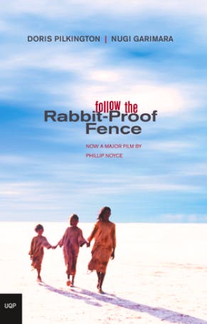 Follow the Rabbit-Proof Fence by Doris Pilkington Garimara