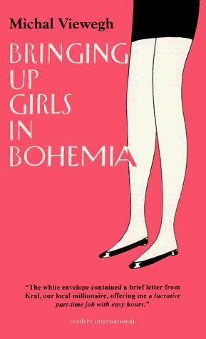 Bringing Up Girls in Bohemia by Michal Viewegh