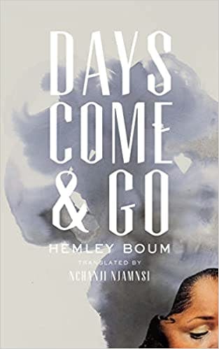 Days Come and Go by Hemley Boum