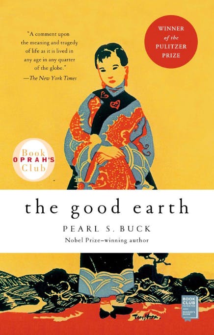 The Good Earth  by Pearl Buck